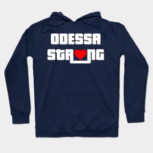 ODESSA STRONG - 100% PROCEEDS TO VICTIMS Hoodie